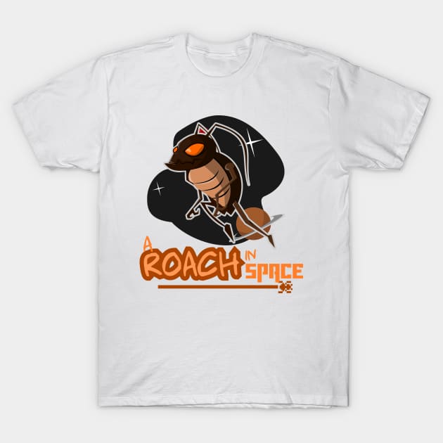 A roach in space T-Shirt by vhzc